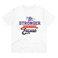 HamariDookan Men's PC Cotton Be Stronger Than Your Excuse Desing Printed T Shirt (Color: White, Thread Count: 180GSM)