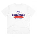 HamariDookan Men's PC Cotton Be Stronger Than Your Excuse Desing Printed T Shirt (Color: White, Thread Count: 180GSM)