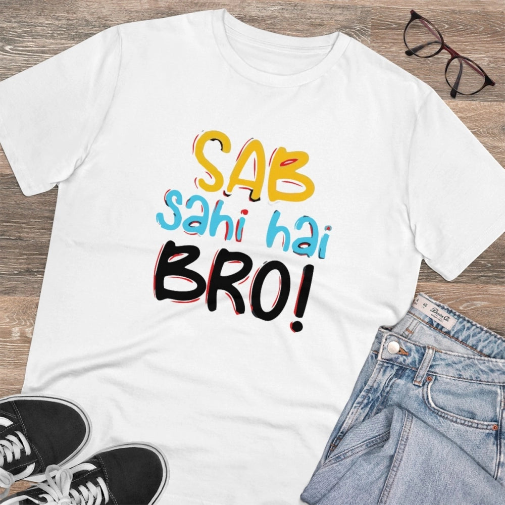 HamariDookan Men's PC Cotton Sab Sahi Hai Bro Printed T Shirt (Color: White, Thread Count: 180GSM)