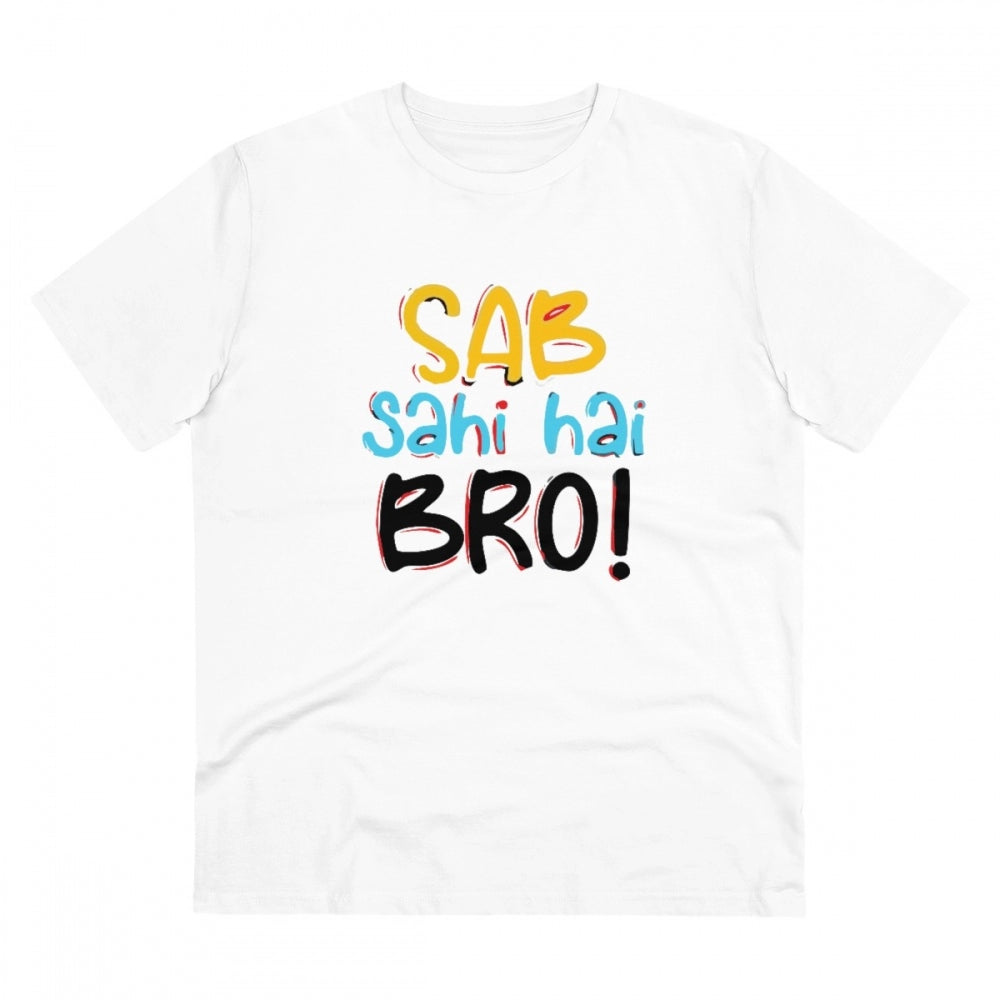 HamariDookan Men's PC Cotton Sab Sahi Hai Bro Printed T Shirt (Color: White, Thread Count: 180GSM)